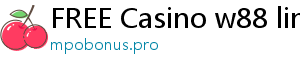 FREE Casino w88 link